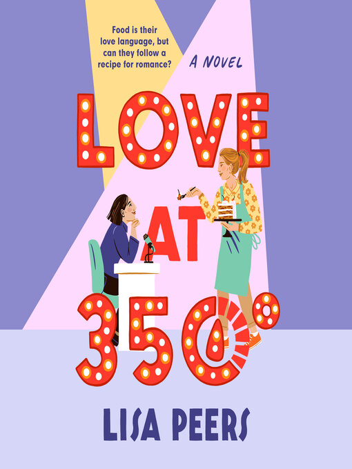 Title details for Love at 350° by Lisa Peers - Available